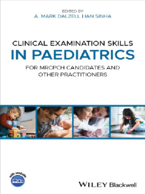 Clinical Examination Skills in Paediatrics: For MRCPCH Candidates and Other Practitioners