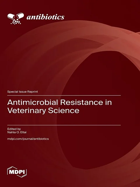 Antimicrobial Resistance in Veterinary Science Antimicrobial Resistance in Veterinary Science