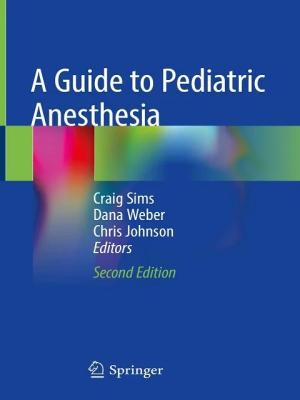 A Guide to Pediatric Anesthesia 2nd edition