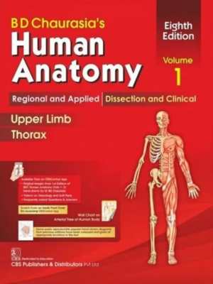 BD Chaurasia’s Human Anatomy 8th Edition Volume 1: Upper Limb And Thorax By BD Chaurasia’s