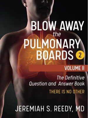 Blow Away the Pulmonary Boards 2: Volume II The Definitive Question and Answer Book