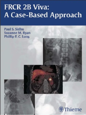 FRCR 2B Viva: A Case-based Approach 1st Edition