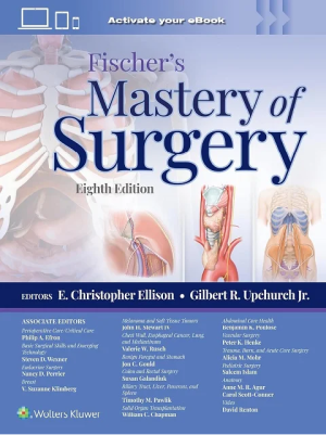 Fischer’s Mastery of Surgery:Eighth Edition