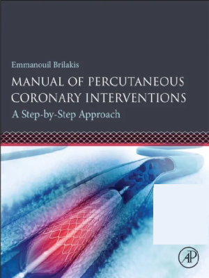 Manual of Percutaneous Coronary Interventions: A Step-by-Step Approach 1st Edition