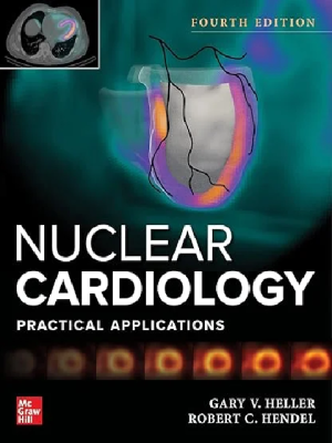 Nuclear Cardiology: Practical Applications 4th Edition