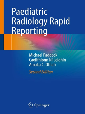 Paediatric Radiology Rapid Reporting Second Edition