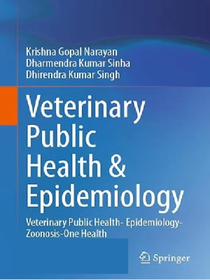 Veterinary Public Health & Epidemiology: Veterinary Public Health- Epidemiology-Zoonosis-One Health