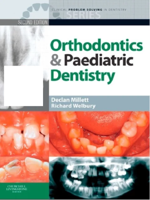 Clinical Problem Solving in Orthodontics and Paediatric Dentistry, 2e (Clinical Problem Solving in Dentistry)