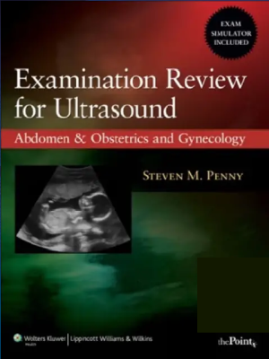 Examination Review for Ultrasound: Abdomen and Obstetrics & Gynecology
