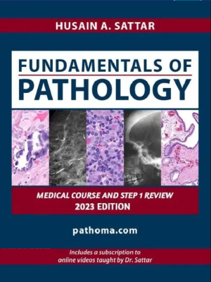 Fundamentals of Pathology: Pathoma Book 2023 Edition
