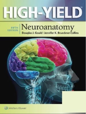 High-Yield™ Neuroanatomy (High-Yield Series) Fifth Edition