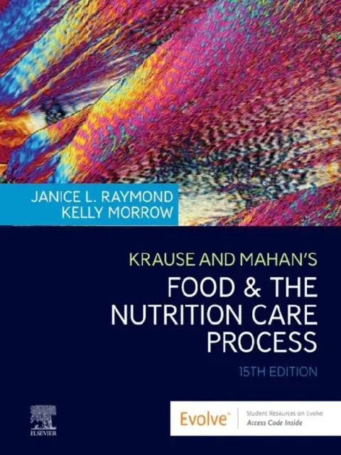 Krause and Mahan’s Food & the Nutrition Care Process 15th Edition Krause and Mahan’s Food & the Nutrition Care Process 15th Edition