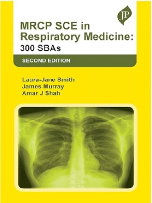 Home MRCP SCE in Respiratory Medicine: 300 SBAs 2nd Edition