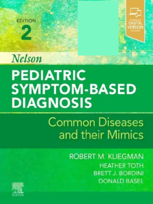 Nelson Pediatric Symptom-Based Diagnosis: Common Diseases and their Mimics 2nd Edition