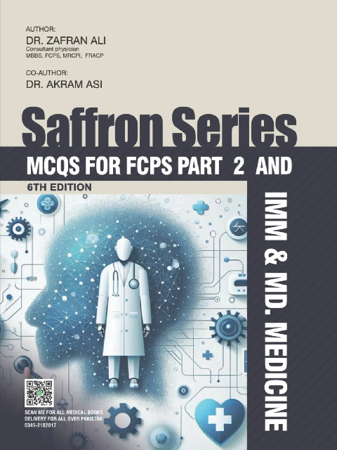 Saffron Series Mcqs for fcps-II-IMM & MD. Medicine 6th Edition Saffron Series Mcqs for fcps-II-IMM & MD. Medicine 6th Edition