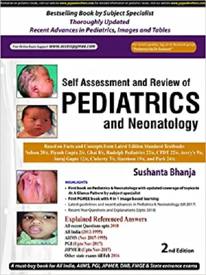 Self-Assessment and Review of Pediatrics and Neonatology 2nd Edition by BHANJA SUSHANTA (Author)