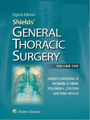 Shields’ General Thoracic Surgery 8th Edition