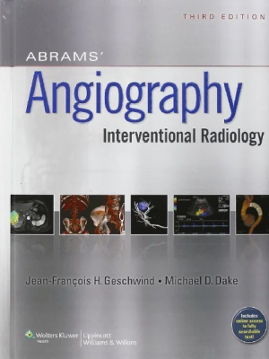 Abrams’ Angiography: Interventional Radiology Third Edition