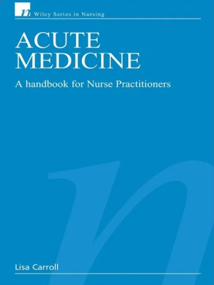 Acute Medicine: A Handbook for Nurse Practitioners