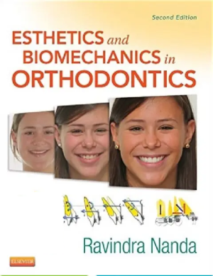 Esthetics and Biomechanics in Orthodontics 2nd Edition