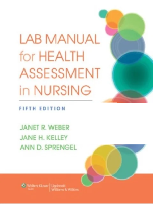 Lab Manual for Health Assessment in Nursing Fifth Edition by Janet Weber RN EdD (Author), Jane Kelley RN EdD (Author) Lab Manual for Health Assessment in Nursing, 5e serves as a laboratory manual and a study guide for the student. Each chapter of the lab manual corresponds to a chapter in the main textbook assisting students with comprehending and applying the theoretical content. Students will fully develop their assessment skills using the new interview guides and assessment guides. Students will also develop independence and readiness for test-taking by answering questions designed to hone these skills. Critical thinking skills are further developed when students participate in the Critical Thinking and Case Study activities.