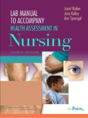 Lab Manual to Accompany Health Assessment in Nursing 4th edition