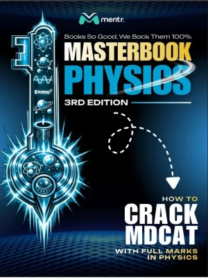 MASTER BOOK PHYSICS (HOW TO CRACK MDCAT WITH FULL MARKS IN PHYSICS)