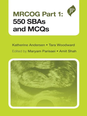 MRCOG Part 1: 550 Sbas And Mcqs 1st Edition
