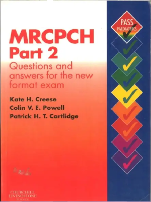 by Kate H. Creese MB BCh DCH DRCOG MRCPCH (Author), Colin V. E. Powell MBChB DCH MRCP(UK) FRACP FRCPCH MD (Author), Patrick H. T. Cartlidge DM FRCP FRCPCH (Author)