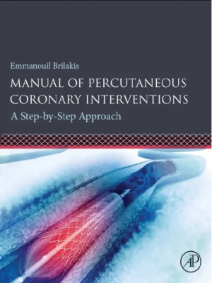 Manual of Percutaneous Coronary Interventions: A Step-by-Step Approach 1st Edition