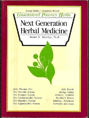 Next Generation Herbal Medicine (Guaranteed Potency Herbs)