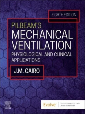Pilbeam’s Mechanical Ventilation: Physiological and Clinical Applications 8th Edition