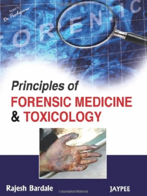 Principles of Forensic Medicine and Toxicology 1st Edition