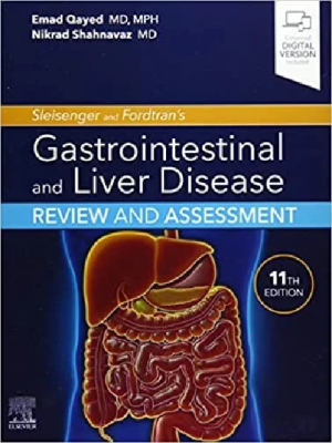 Sleisenger and Fordtrans Gastrointestinal and Liver Disease Review and Assessment 11th edition