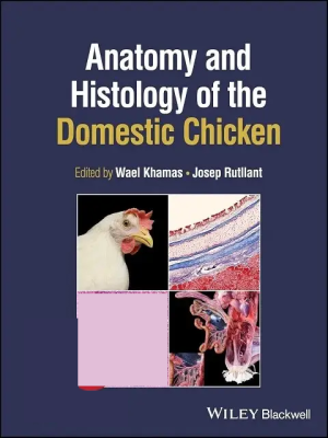Anatomy and Histology of the Domestic Chicken 1st Edition