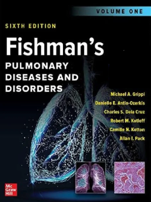 Fishman’s Pulmonary Diseases and Disorders, 2-Volume Set, Sixth Edition