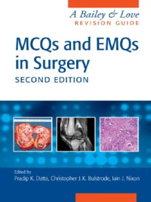 MCQs and EMQs in Surgery: A Bailey & Love Revision Guide, Second Edition 2nd Edition