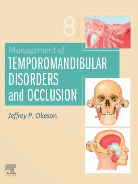 Management of Temporomandibular Disorders and Occlusion 8th Edition