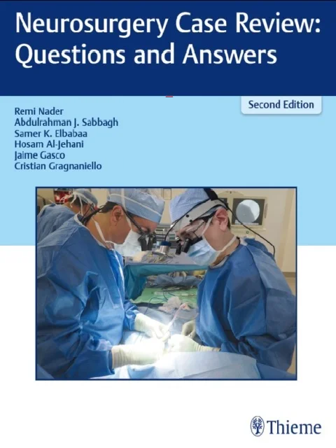 Neurosurgery Case Review Questions and Answers 2nd Edition