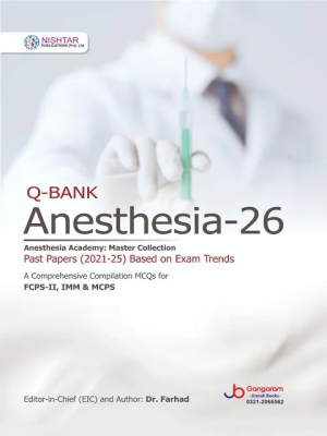 Q-BANK Anesthesia-26: Comprehensive MCQs for FCPS-II, IMM & MCPS (2021-25 Past Papers)