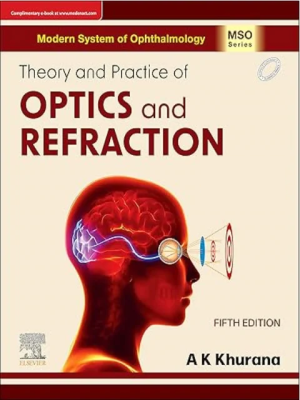 Theory and Practice of Optics and Refraction: Modern System of Ophthalmology (MSO) Series