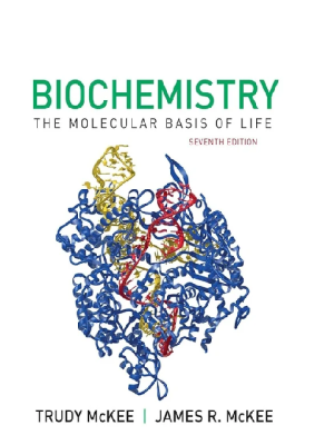 Biochemistry: The Molecular Basis of Life 7th Edition by James R. McKee (Author)