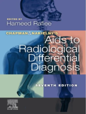 Chapman and Nakielnys Aids to Radiological Differential Diagnosis 7th edition