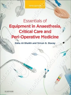 Essentials of Equipment in Anaesthesia, Critical Care and Perioperative Medicine 5th Edition