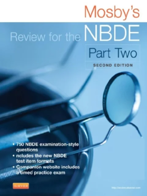 Mosby’s Review for the NBDE Part II (Mosby’s Review for the Nbde Part 2 (National Board Dental Examination)) 2nd Edition