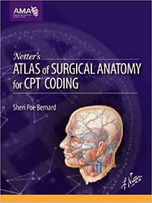 Netter’s Atlas of Surgical Anatomy for CPT Coding 1st edition