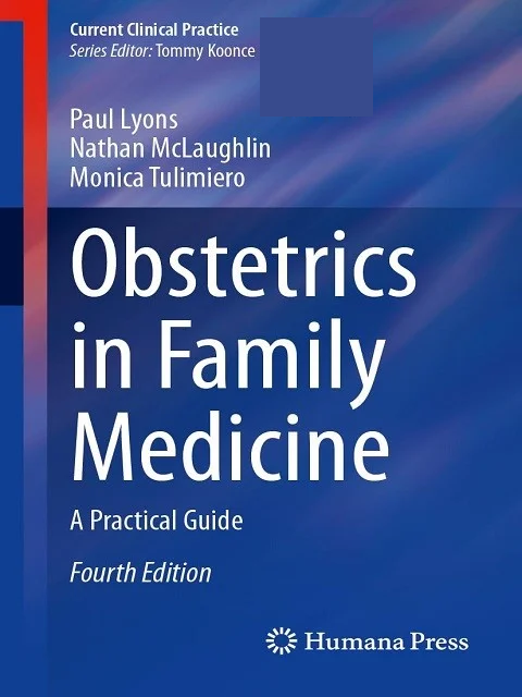 Obstetrics in Family Medicine: A Practical Guide (Current Clinical Practice)