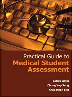 Practical Guide To Medical Student Assessment (1st Edition)