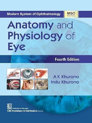 Anatomy and Physiology of Eye 4th Edition | Ophthalmology