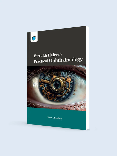 FARRUKH HAFEEZ'S PRACTICAL OPHTHALMOLOGY